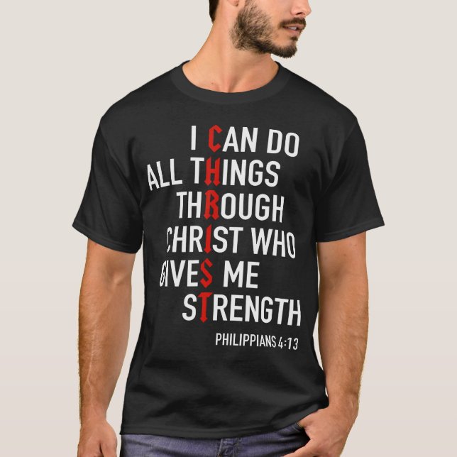 I Can Do All Things Through Christ God Christian B T-Shirt (Front)