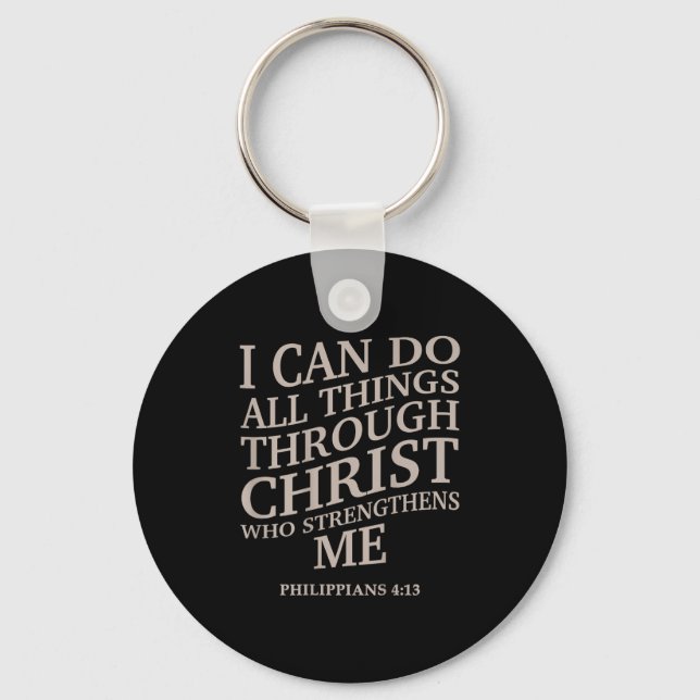 I Can Do All Things Through Christ Is King Christi Keychain (Front)