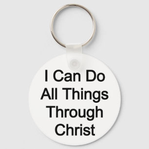 I can do all things through Christ Keychain