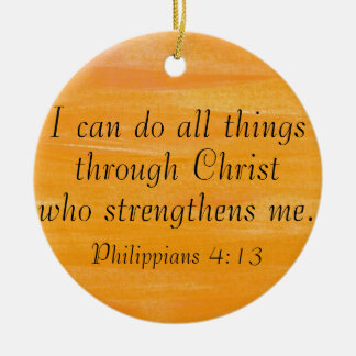 I Can Do All Things Through Christ Ornament