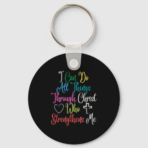 I Can Do All Things Through Christ Philipans 4_13 Keychain