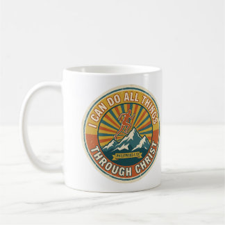 I Can Do All Things Through Christ Philippians 4:1 Coffee Mug