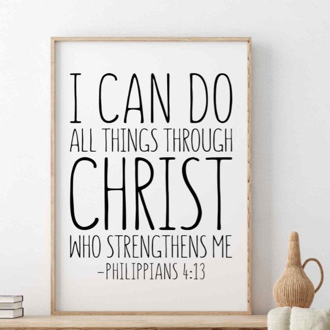 I Can Do All Things Through Christ, Philippians 4 Poster (Creator Uploaded)
