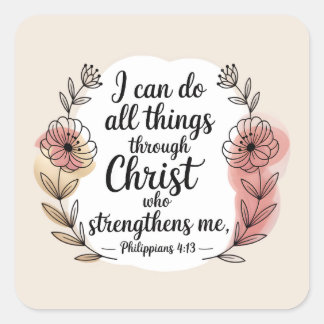 I can do all things through Christ Square Sticker