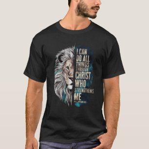 I Can Do All Things Through Christ  T-Shirt