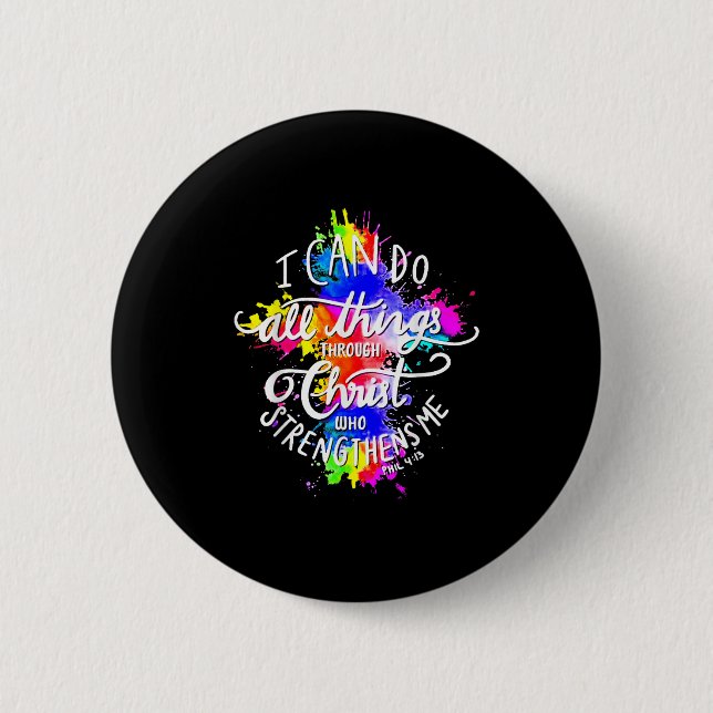 I Can Do All Things Through Christ Who Strengthens 2 Inch Round Button (Front)