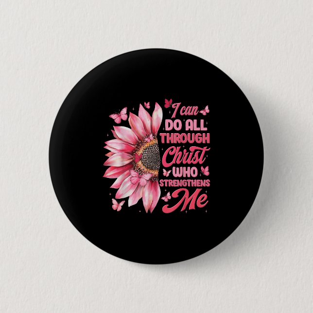 I Can Do All Things Through Christ Who Strengthens 2 Inch Round Button (Front)