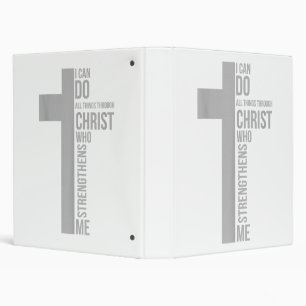 I Can Do All Things Through Christ Who Strengthens Binder
