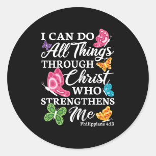 I Can Do All Things Through Christ Who Strengthens Classic Round Sticker