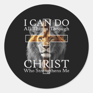 I Can Do All Things Through Christ Who Strengthens Classic Round Sticker
