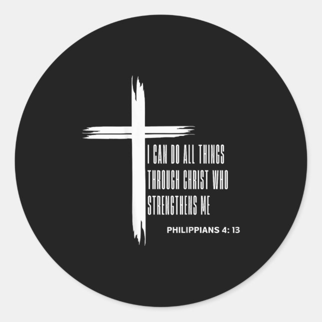 I Can Do All Things Through Christ Who Strengthens Classic Round Sticker (Front)