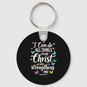 I Can Do All Things Through Christ Who Strengthens Keychain