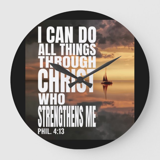 I CAN DO ALL THINGS THROUGH CHRIST WHO STRENGTHENS LARGE CLOCK (Front)