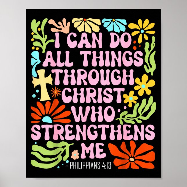 I Can Do All Things Through Christ Who Strengthens Poster (Front)