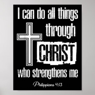 I Can Do All Things Through Christ Who Strengthens Poster