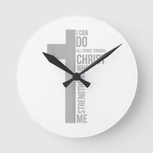 I Can Do All Things Through Christ Who Strengthens Round Clock