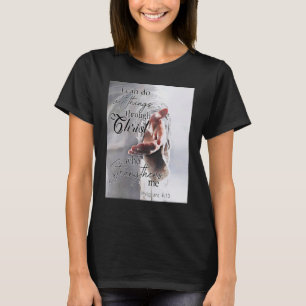 I Can Do All Things Through Christ Who Strengthens T-Shirt