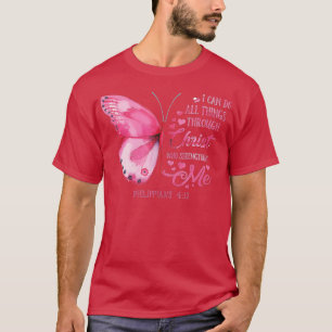I can do all things through Christ who strengthens T-Shirt