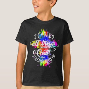I Can Do All Things Through Christ Who Strengthens T-Shirt