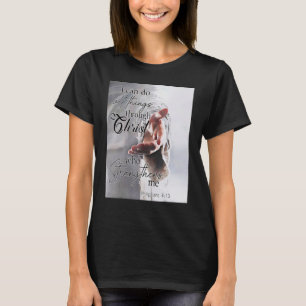 I Can Do All Things Through Christ Who Strengthens T-Shirt
