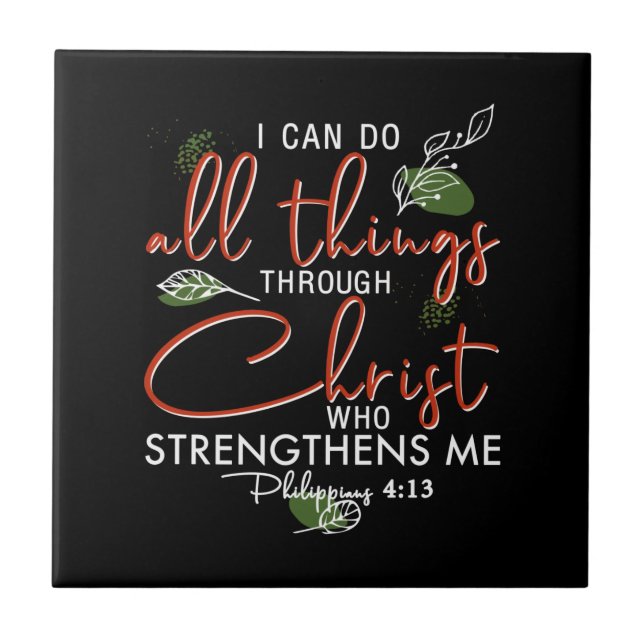 I Can Do All Things Through Christ Who Strengthens Tile (Front)