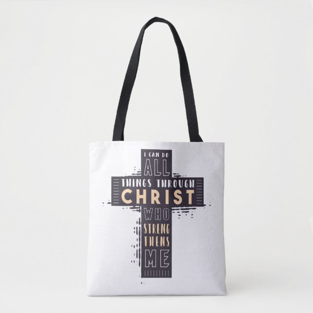 I Can Do All Things Through Jesus Christ Who Stren Tote Bag (Front)