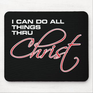 I Can Do All Things Thru Christ - Osteen Mouse Pad