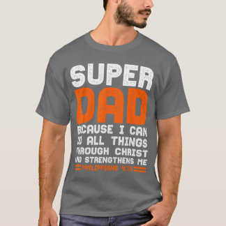 I Can Do Allhings Christian Jesus Fathers Dad Gift T-Shirt