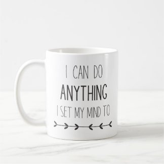 "I can do anything" Motivational Mug