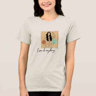 I Can Do Anything T-Shirt – Inspirational Girl Pow Tri-Blend Shirt
