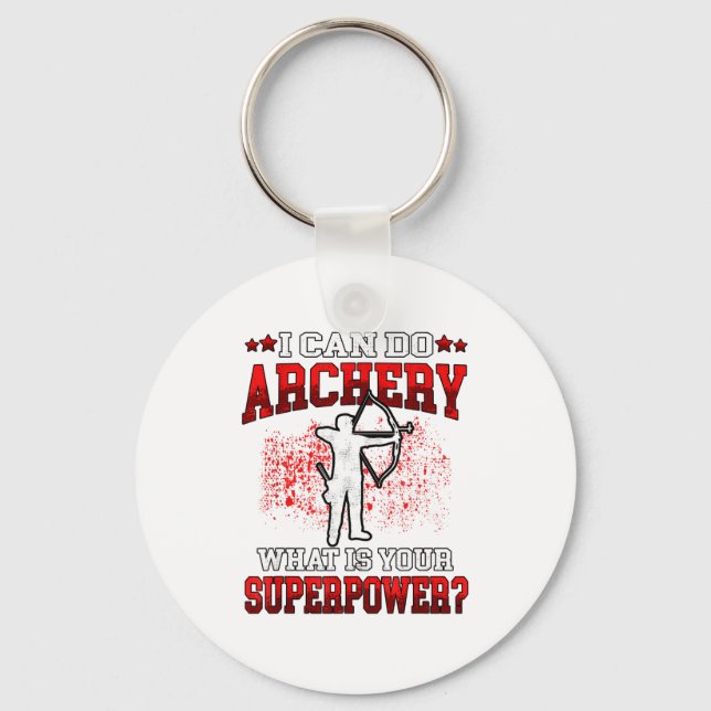 I Can Do Archery Superpower_ Bow Archer Archers  Keychain (Front)