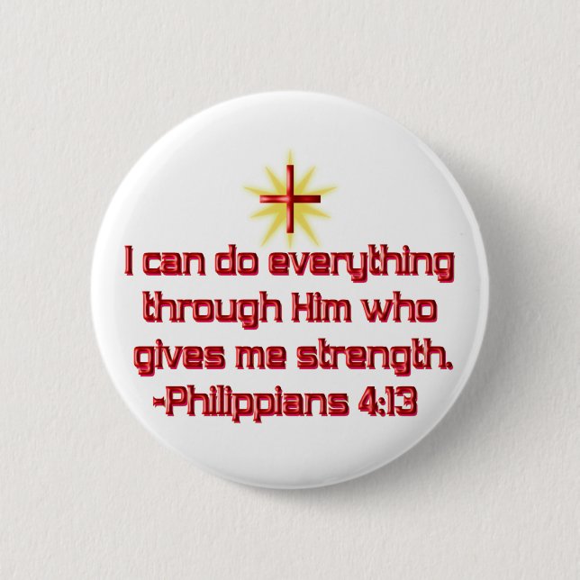 I Can Do Everything through Him 2 Inch Round Button (Front)