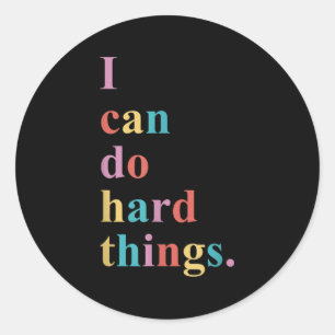 I Can Do Hard Things Apparel Uni-adults Humorous B Classic Round Sticker