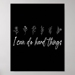 I Can Do Hard Things Floral Motivational Inspirati Poster