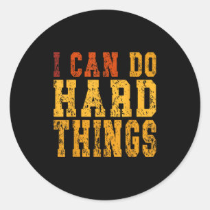 I Can Do Hard Things Motivational Inspirational Classic Round Sticker