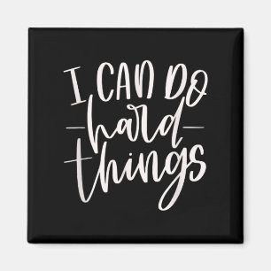 I Can Do Hard Things, Motivational Quote, Practice Magnet
