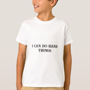 I Can Do Hard Things Motivational Quote Shirt 