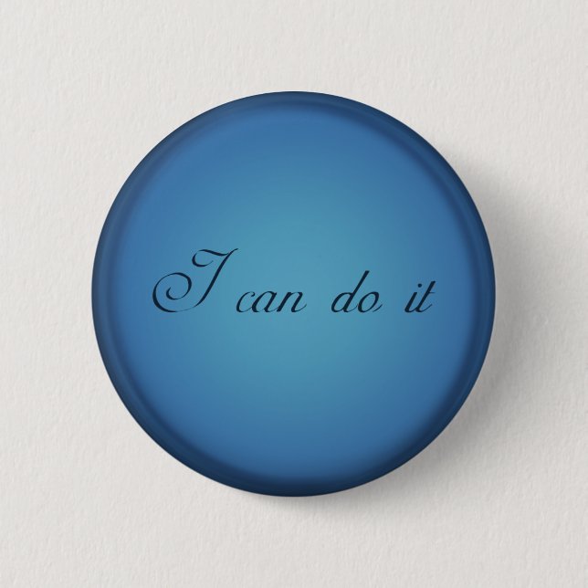 I can do it ! 2 inch round button (Front)
