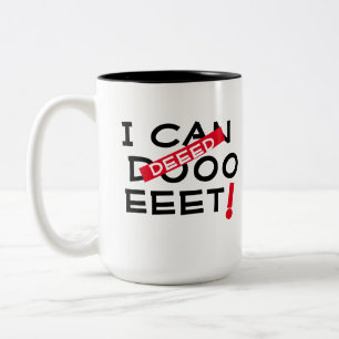I can do it funny coffee mug design graduation