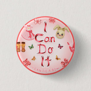 I Can Do It! I Can Tie A Bow 1 1/4" Inch Round Button