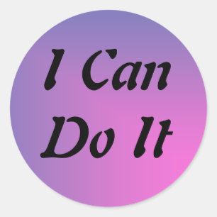 I Can Do It Sticker