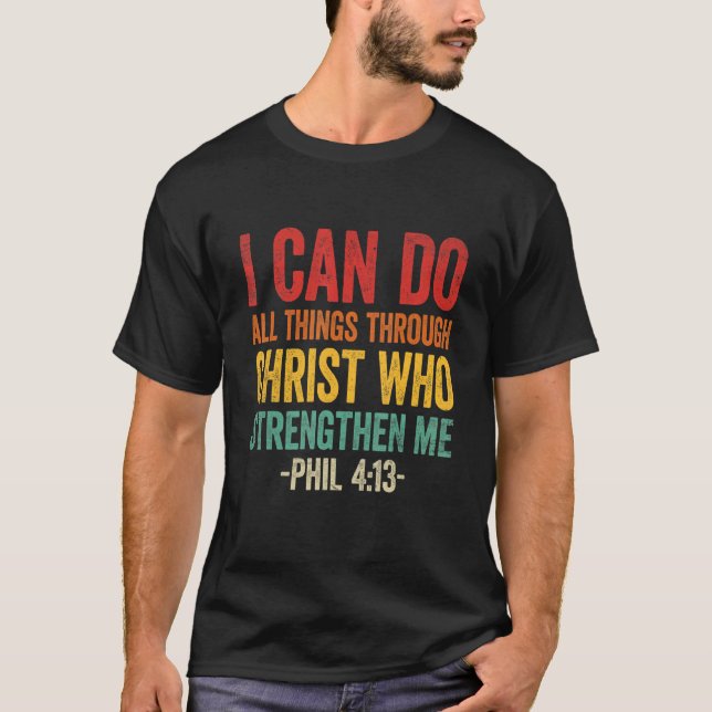 I Can Do Things Through Christ Who Strengthen Me V T-Shirt (Front)