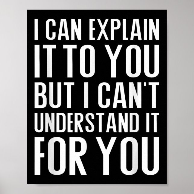 I Can Explain It To You But I Can't Understand It  Poster (Front)