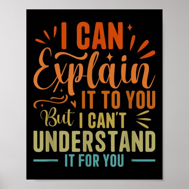 I Can Explain It To You But I Can't Understand It  Poster (Front)