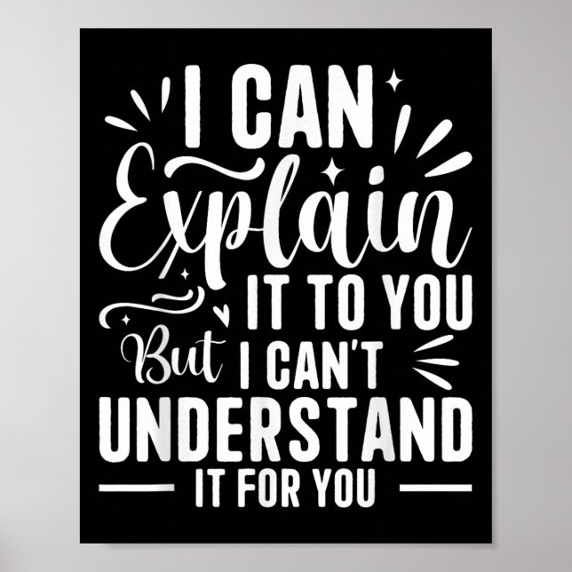 I Can Explain It To You But I Can't Understand It  Poster (Front)