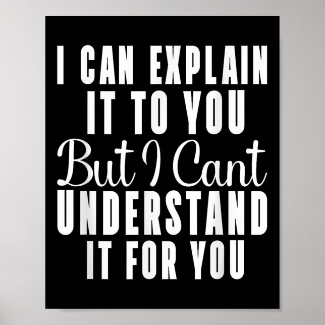 I Can Explain It To You But I Can't Understand It  Poster (Front)