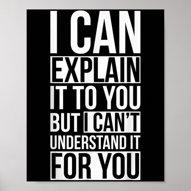 I Can Explain It To You But I Can't Understand It  Poster (Front)