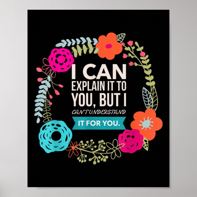 I Can Explain It To You, But I Can't Understand..  Poster (Front)