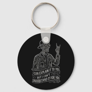 I Can Explain It to You Skeleton Funny Saying Gag Keychain
