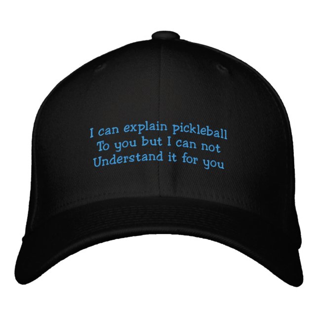I can explain pickleball Embroidered Hat (Front)